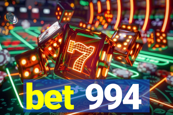 bet 994